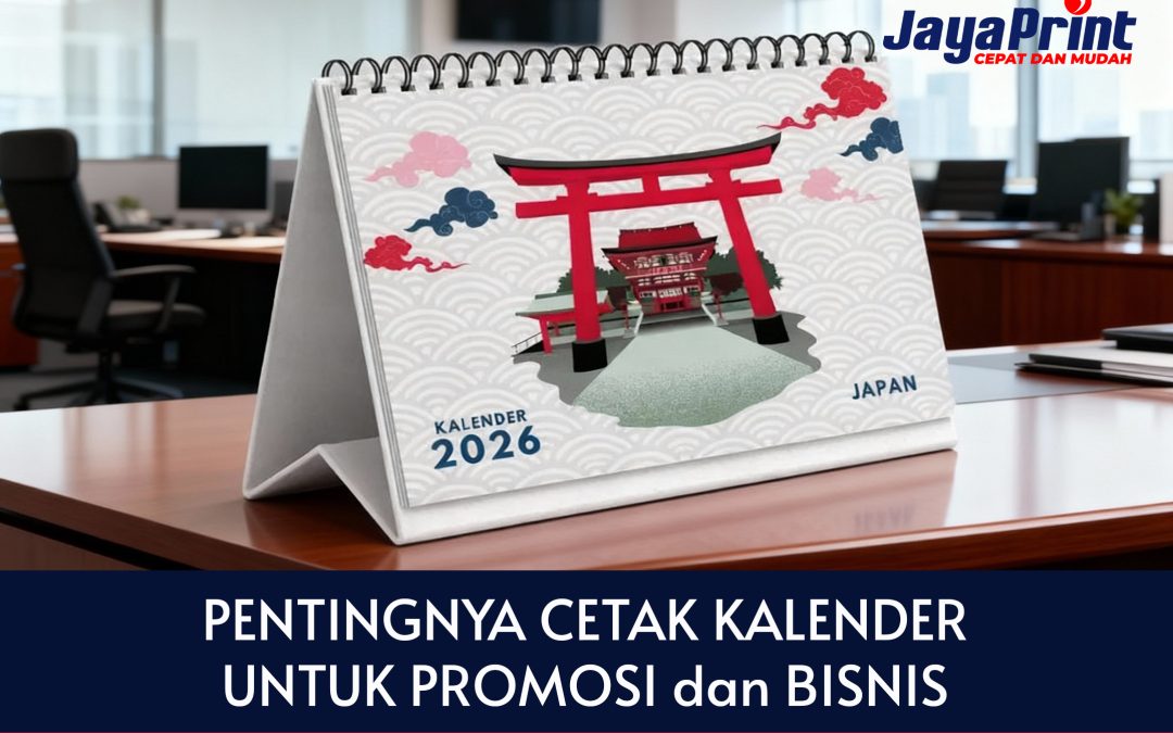 Pentingnya Cetak Kalender untuk Bisnis dan Promosi di Tahun 2026